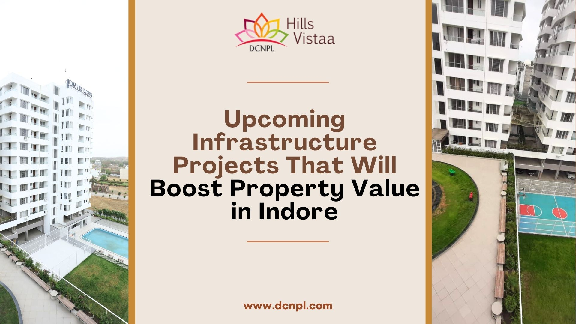 Upcoming Infrastructure Projects That Will Boost Property Value in Indore